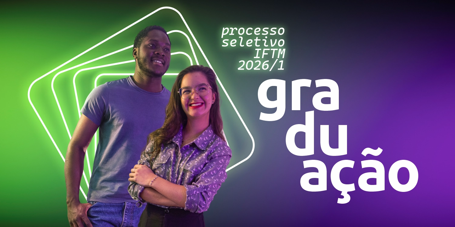 Processo Seletivo IFTM 2026/1 - Graduação